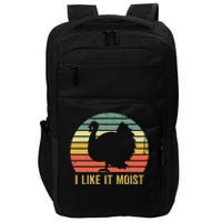 I Like It Moist Funny Thanksgiving Turkey Trot Vintage Impact Tech Backpack