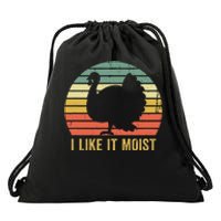 I Like It Moist Funny Thanksgiving Turkey Trot Vintage Drawstring Bag