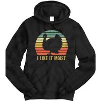 I Like It Moist Funny Thanksgiving Turkey Trot Vintage Tie Dye Hoodie