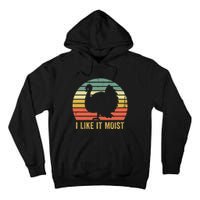 I Like It Moist Funny Thanksgiving Turkey Trot Vintage Tall Hoodie