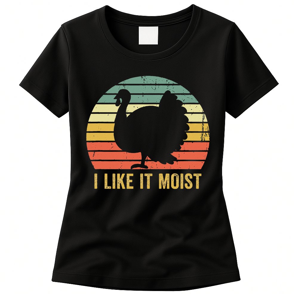 I Like It Moist Funny Thanksgiving Turkey Trot Vintage Womens T-Shirt