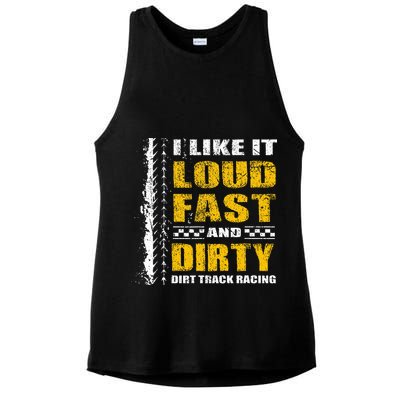 I Like It Loud Fast And Dirty Stock Car Dirt Track Racing Ladies PosiCharge Tri-Blend Wicking Tank
