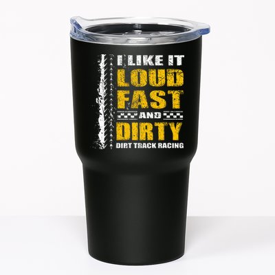 I Like It Loud Fast And Dirty Stock Car Dirt Track Racing Tumbler