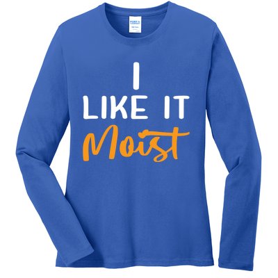 I Like It Moist Roasted Turkey Funny Thanksgiving Leg Day Great Gift Ladies Long Sleeve Shirt