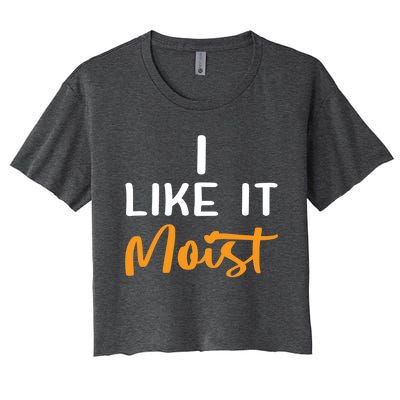 I Like It Moist Roasted Turkey Funny Thanksgiving Leg Day Great Gift Women's Crop Top Tee