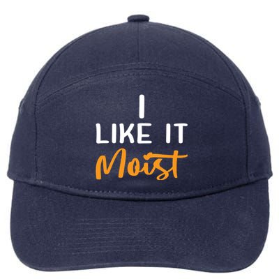 I Like It Moist Roasted Turkey Funny Thanksgiving Leg Day Great Gift 7-Panel Snapback Hat