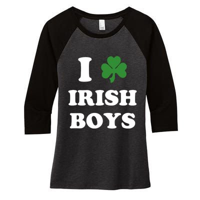 I Love Irish Boy St. Paddy Baby Ireland Hamrock Baby Funny St. Patricks Day Women's Tri-Blend 3/4-Sleeve Raglan Shirt