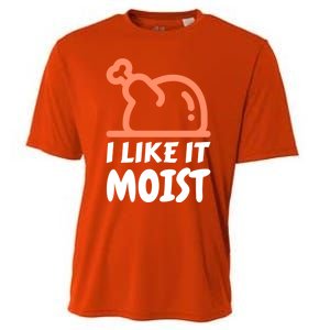 I Like It Moist Funny Turkey Thanksgiving Christmas Dinner Gift Cooling Performance Crew T-Shirt