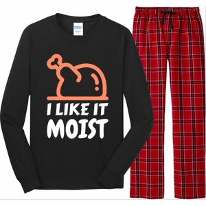 I Like It Moist Funny Turkey Thanksgiving Christmas Dinner Gift Long Sleeve Pajama Set