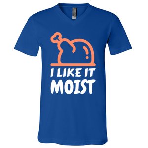 I Like It Moist Funny Turkey Thanksgiving Christmas Dinner Gift V-Neck T-Shirt