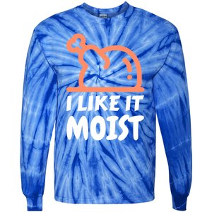 I Like It Moist Funny Turkey Thanksgiving Christmas Dinner Gift Tie-Dye Long Sleeve Shirt