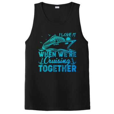 I Love It When Were Cruising Together Family Cruising Gift PosiCharge Competitor Tank