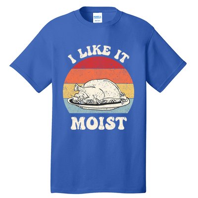 I Like It Moist Thanksgiving Turkey Leg Day Funny Vintage Gift Tall T-Shirt