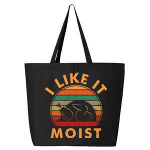 I LIKE IT MOIST Thanksgiving Costume Turkey Leg Day 25L Jumbo Tote