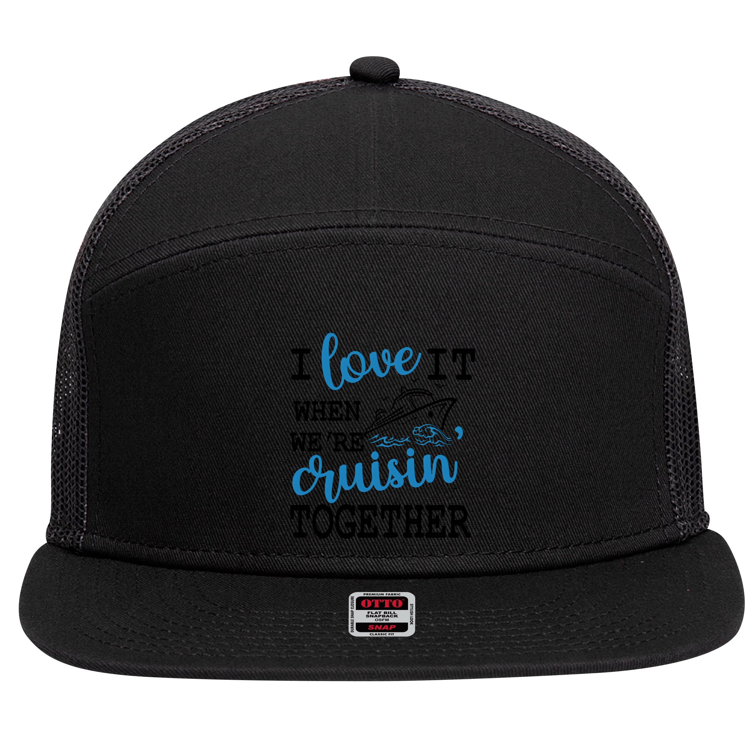 I Love It When WeRe Cruisin Together 7 Panel Mesh Trucker Snapback Hat