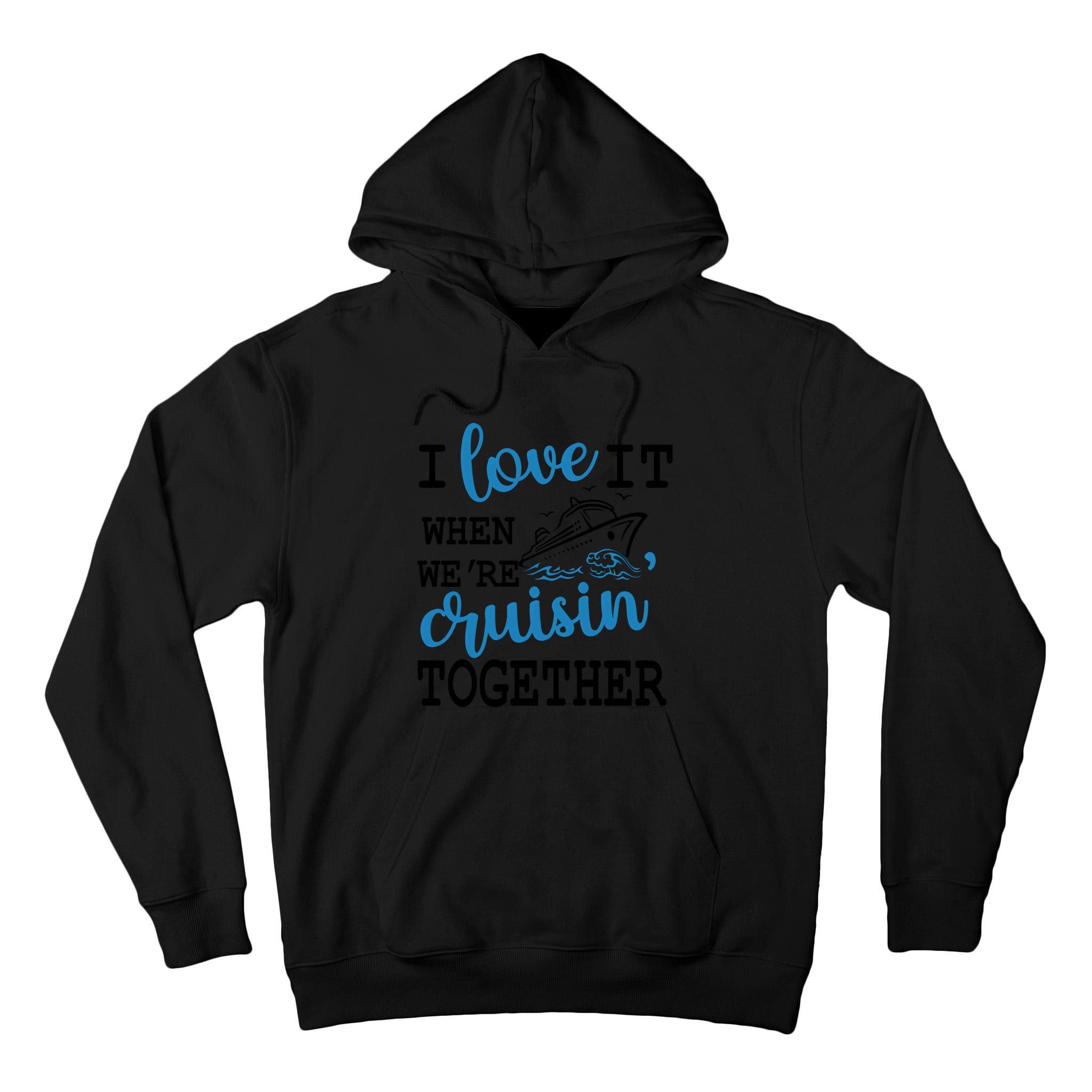 I Love It When WeRe Cruisin Together Tall Hoodie