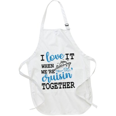 I Love It When WeRe Cruisin Together Apron