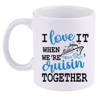 I Love It When WeRe Cruisin Together 11oz C Handle Ceramic Mug