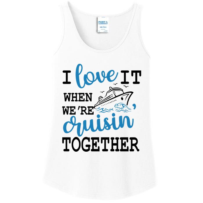 I Love It When WeRe Cruisin Together Ladies Essential Tank