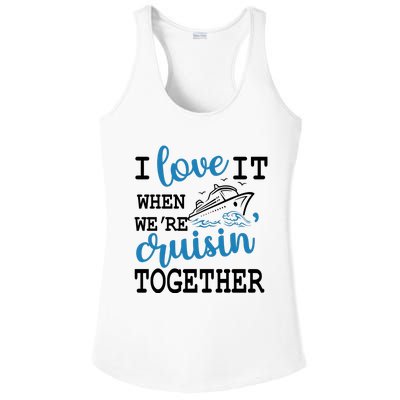 I Love It When WeRe Cruisin Together Ladies PosiCharge Competitor Racerback Tank