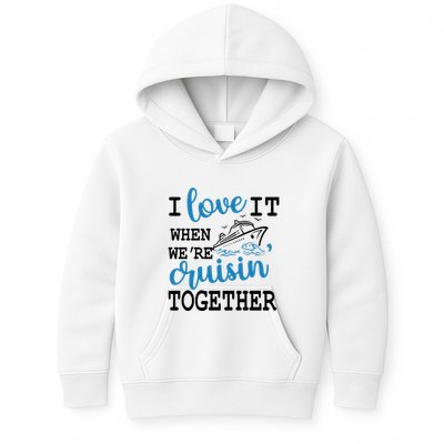 I Love It When WeRe Cruisin Together Kids Hoodie