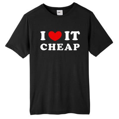 I Love It Cheap I Heart It Cheap Tall Fusion ChromaSoft Performance T-Shirt