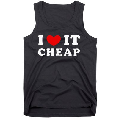 I Love It Cheap I Heart It Cheap Tank Top