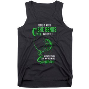 I Like It When She Bends Over Funny Fishing Adult Humor Tank Top