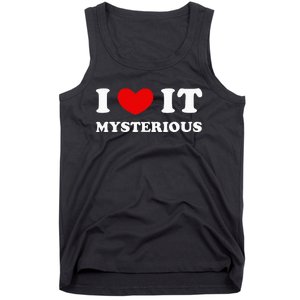 I Love It Mysterious I Heart It Mysterious Tank Top