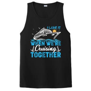 I Love It When Were Cruising Together Family Cruising Gift PosiCharge Competitor Tank