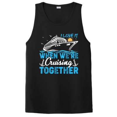 I Love It When Were Cruising Together Family Cruising Gift PosiCharge Competitor Tank