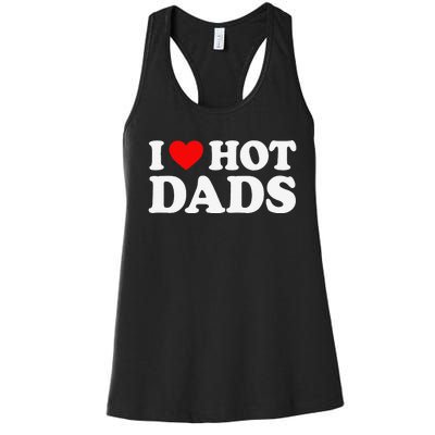 I Love I Heart Hot Dads Women's Racerback Tank