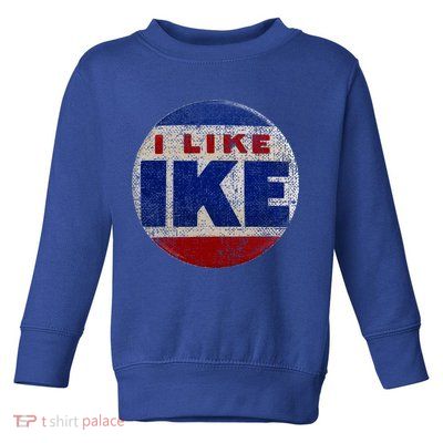 I Like Ike Dwight Eisenhower for President Vintage Campaign  Toddler Sweatshirt