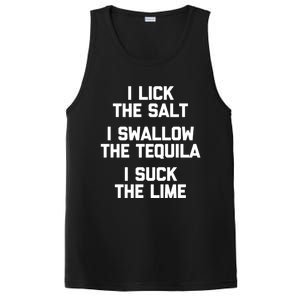 I Lick I Swallow I Suck Cute Gift Funny Tequila Ing Gift PosiCharge Competitor Tank