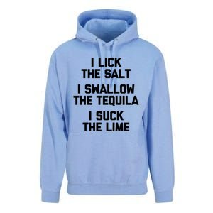 I Lick I Swallow I Suck Cute Gift Funny Tequila Ing Gift Unisex Surf Hoodie