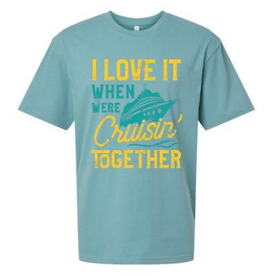 I Love It When We Are Cruising Together Family Cruise Ship Sueded Cloud Jersey T-Shirt