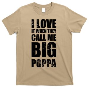 I Love It When They Call Me Big Poppa T Father's Day T T-Shirt