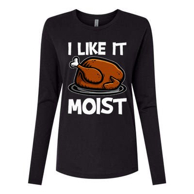 I Like It Moist Roasted Turkey Funny Thanksgiving Gifts Womens Cotton Relaxed Long Sleeve T-Shirt