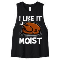 I Like It Moist Roasted Turkey Funny Thanksgiving Gifts Women's Racerback Cropped Tank