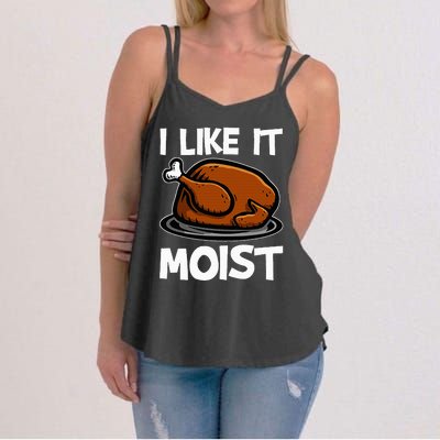 I Like It Moist Roasted Turkey Funny Thanksgiving Gifts Women's Strappy Tank