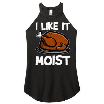 I Like It Moist Roasted Turkey Funny Thanksgiving Gifts Women's Perfect Tri Rocker Tank