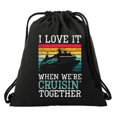 I Love It When We're Cruisin' Together retro Bailing Boat Drawstring Bag