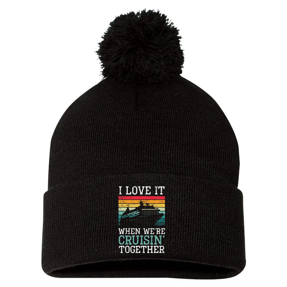 I Love It When We're Cruisin' Together retro Bailing Boat Pom Pom 12in Knit Beanie