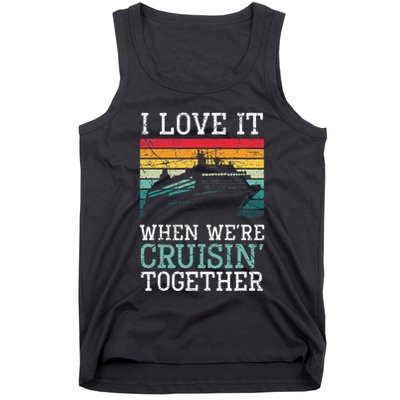 I Love It When We're Cruisin' Together retro Bailing Boat Tank Top
