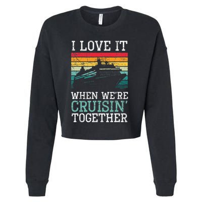 I Love It When We're Cruisin' Together retro Bailing Boat Cropped Pullover Crew