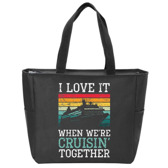 I Love It When We're Cruisin' Together retro Bailing Boat Zip Tote Bag