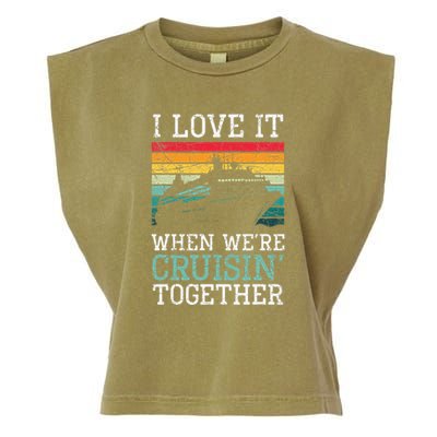 I Love It When We're Cruisin' Together retro Bailing Boat Garment-Dyed Women's Muscle Tee