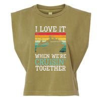 I Love It When We're Cruisin' Together retro Bailing Boat Garment-Dyed Women's Muscle Tee