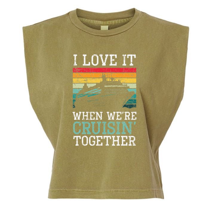 I Love It When We're Cruisin' Together retro Bailing Boat Garment-Dyed Women's Muscle Tee