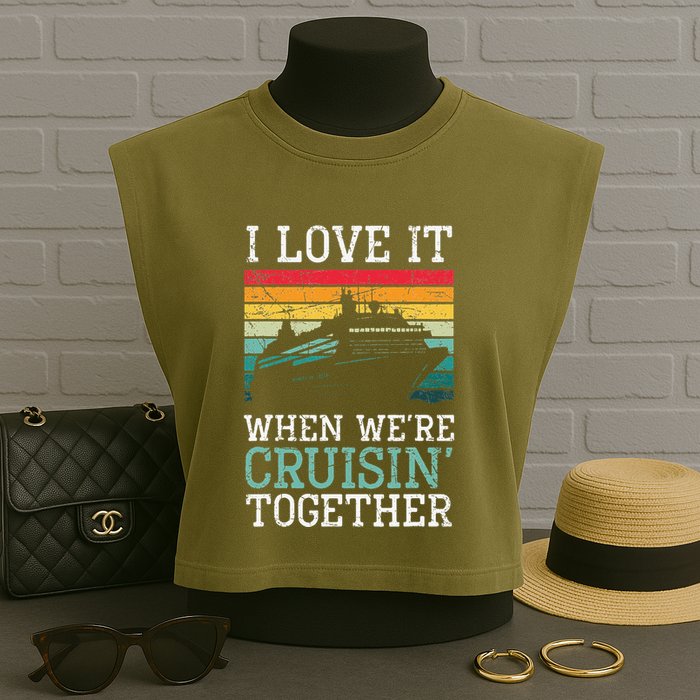 I Love It When We're Cruisin' Together retro Bailing Boat Garment-Dyed Women's Muscle Tee